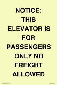 NOTICE: THIS ELEVATOR IS FOR PASSENGERS ONLY NO FREIGHT ALLOWED